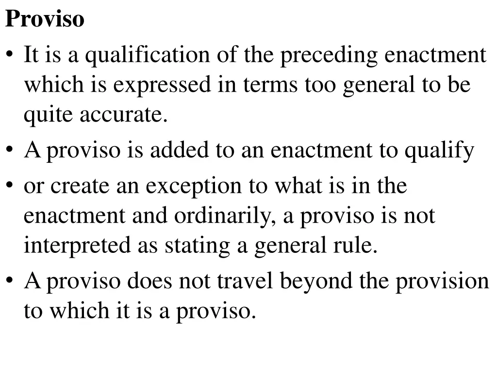 proviso it is a qualification of the preceding