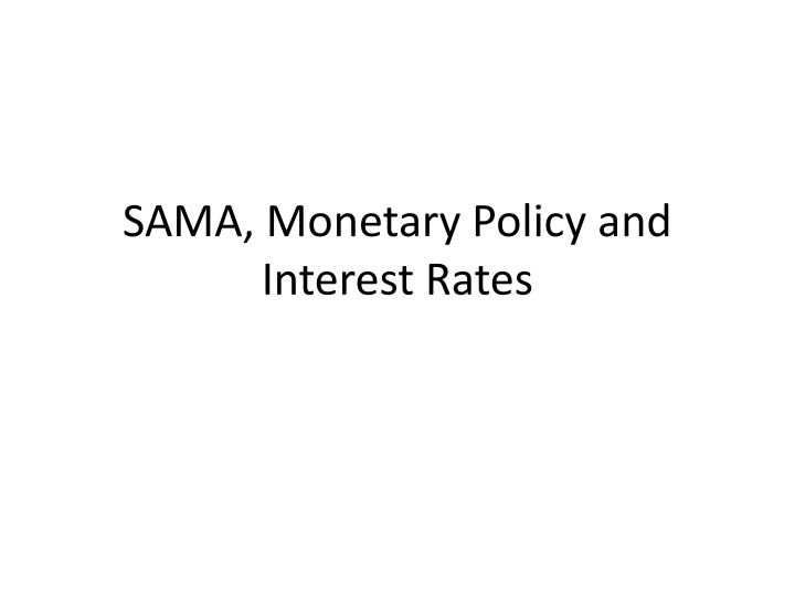 sama monetary policy and interest rates