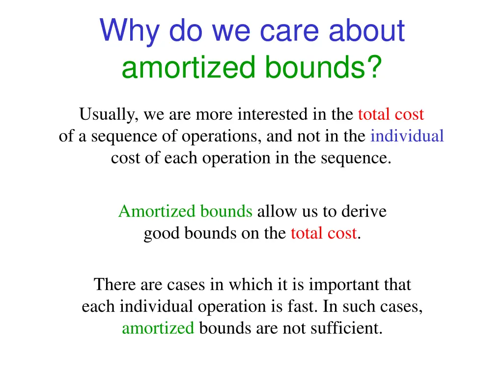 why do we care about amortized bounds