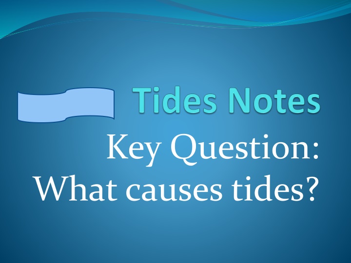 key question what causes tides