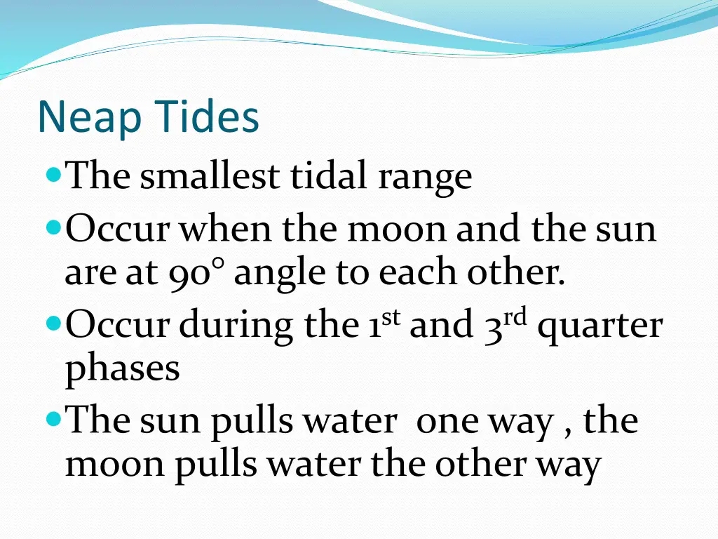 neap tides the smallest tidal range occur when