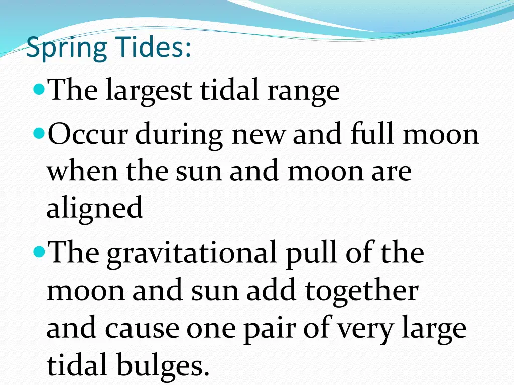 spring tides the largest tidal range occur during