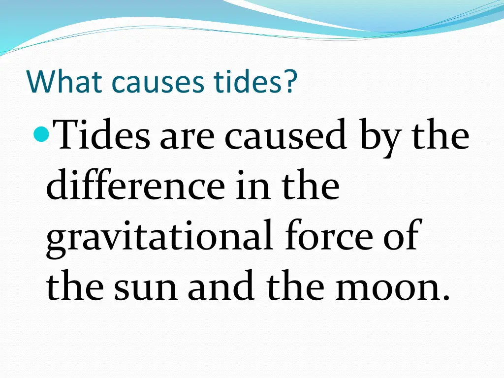 what causes tides tides are caused