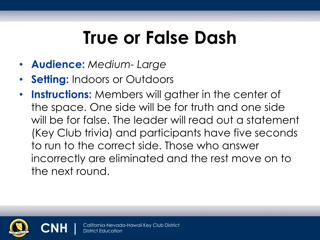 true or false dash