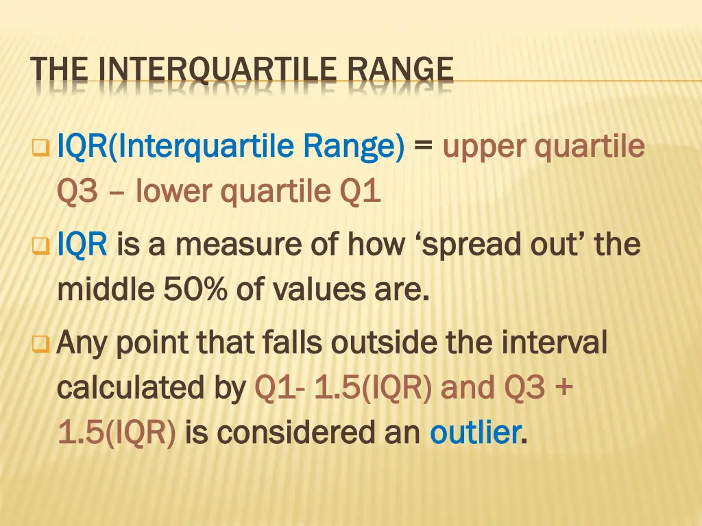 the interquartile range 1