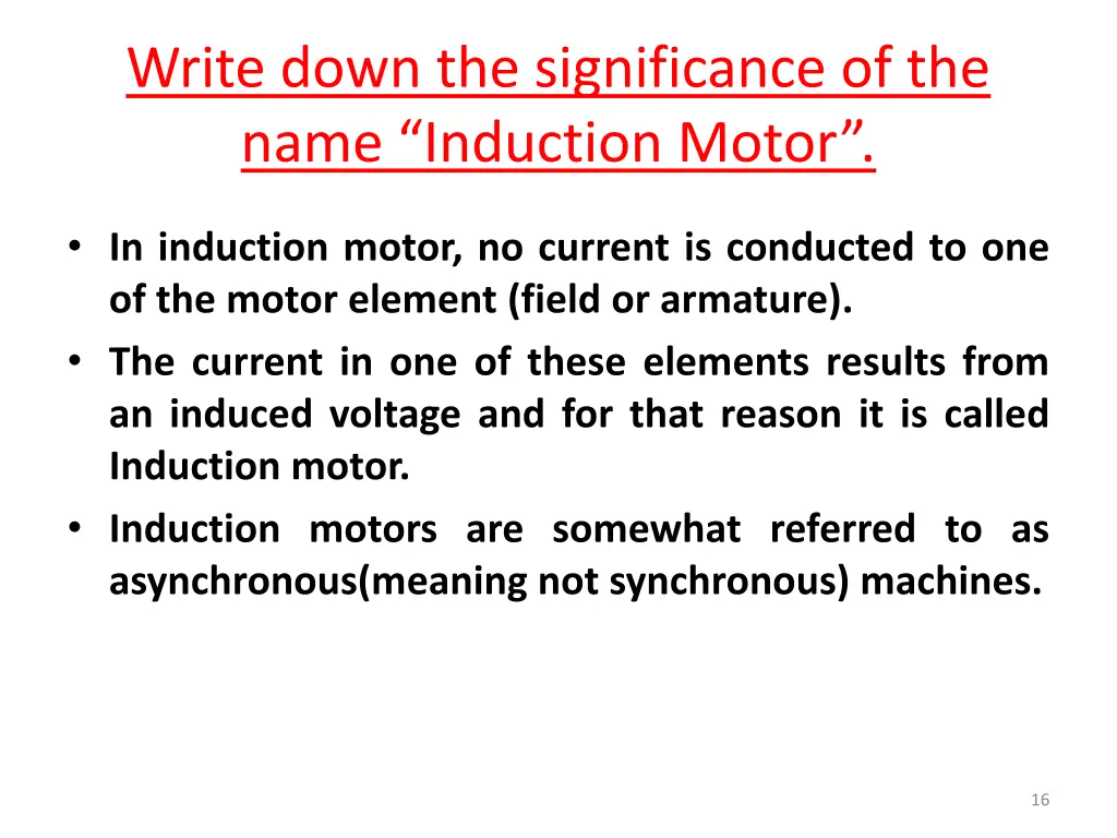 write down the significance of the name induction