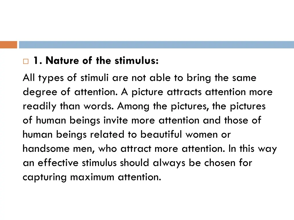 1 nature of the stimulus all types of stimuli