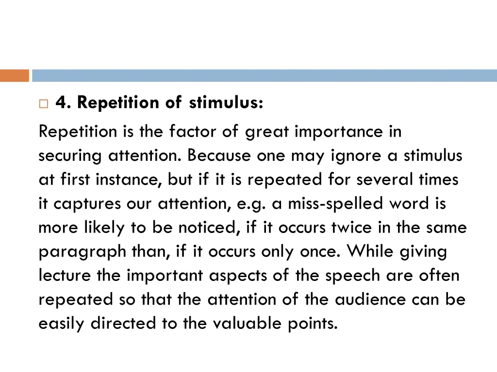 4 repetition of stimulus repetition is the factor