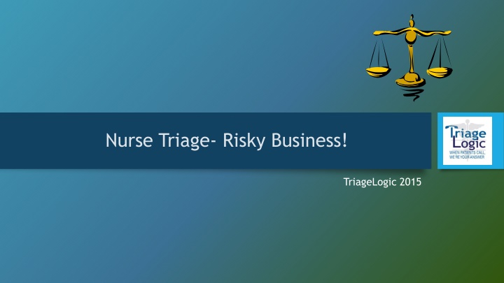 nurse triage risky business