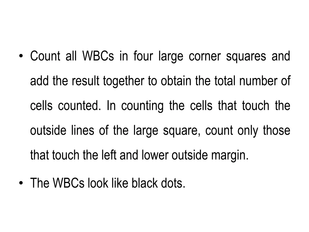 count all wbcs in four large corner squares and