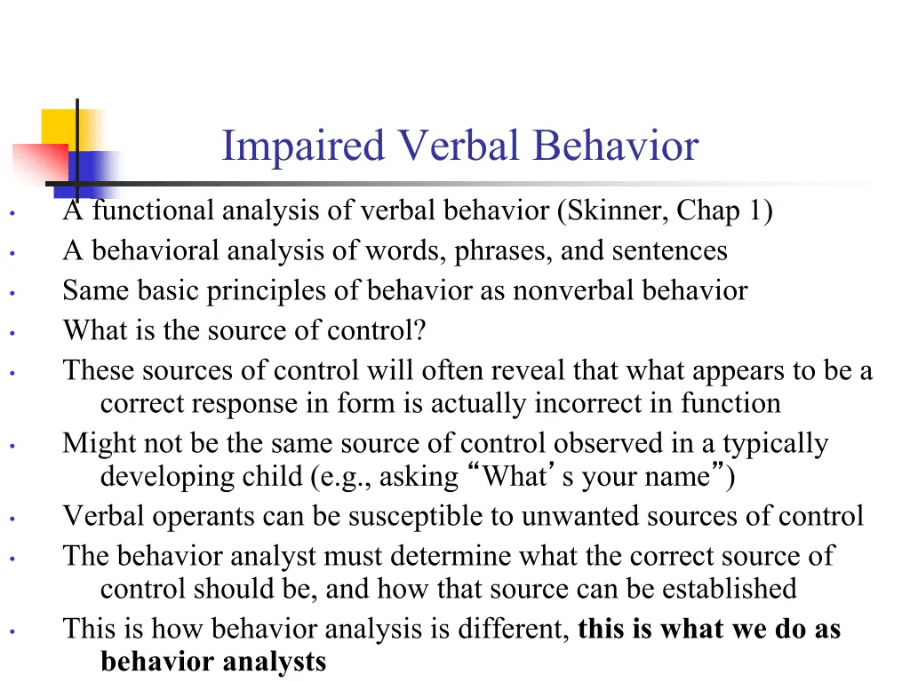 impaired verbal behavior