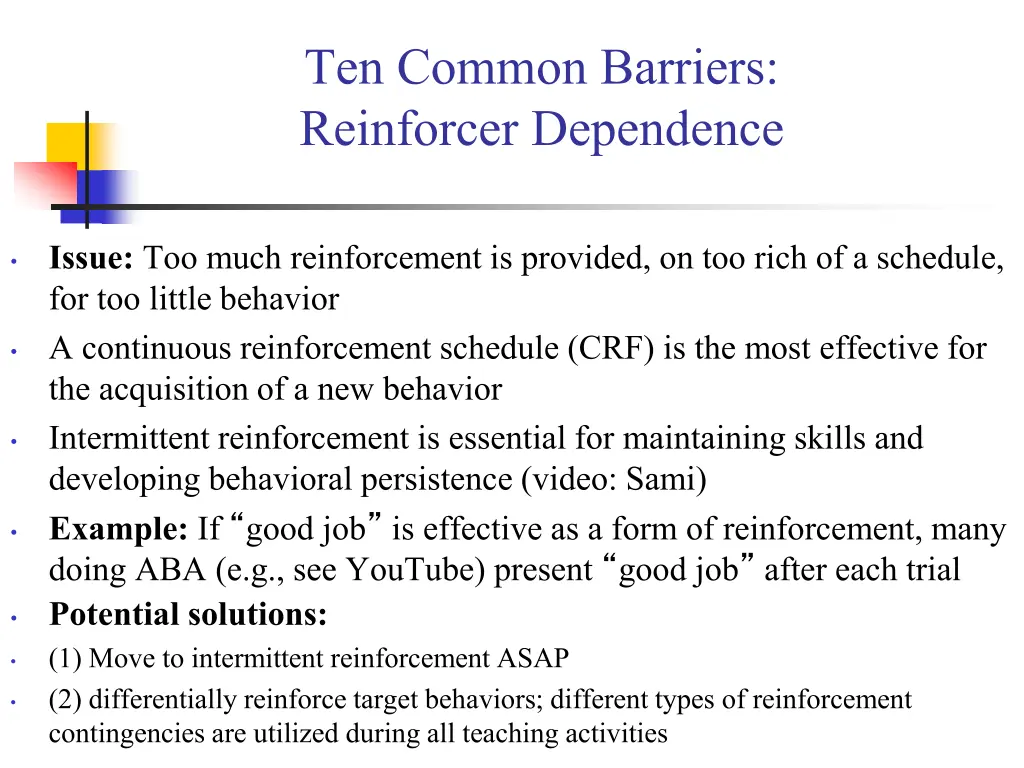 ten common barriers reinforcer dependence