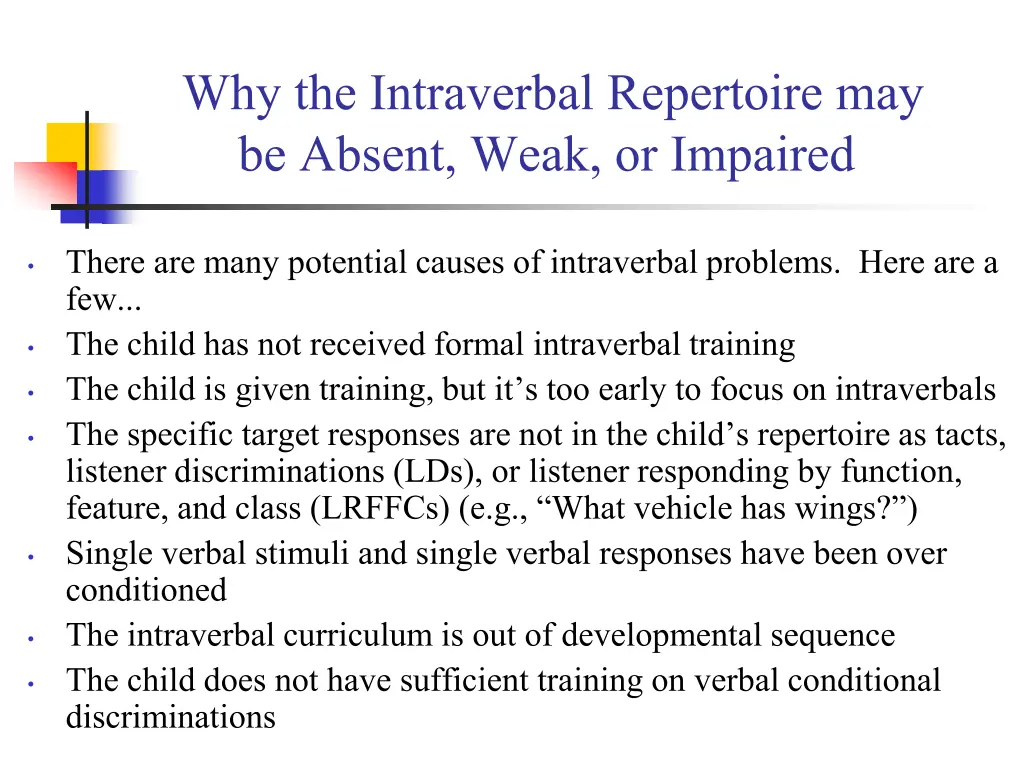 why the intraverbal repertoire may be absent weak