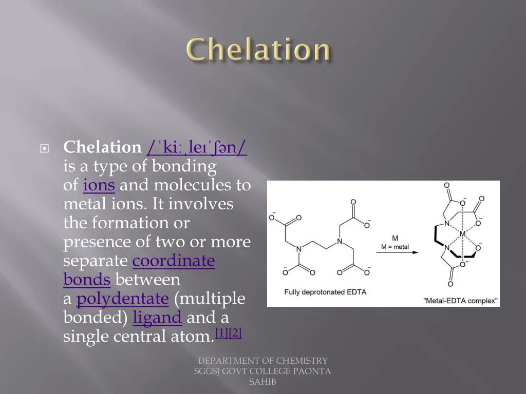 chelation ki le n is a type of bonding of ions