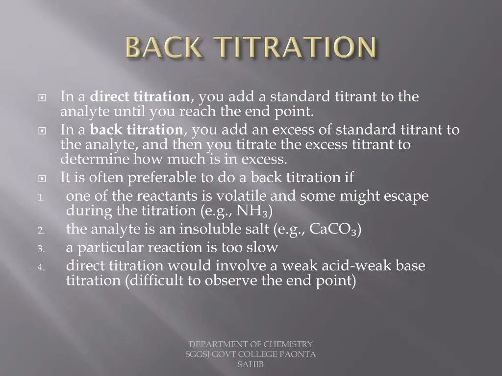 in a direct titration you add a standard titrant