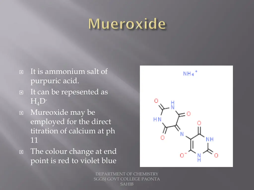 it is ammonium salt of purpuric acid