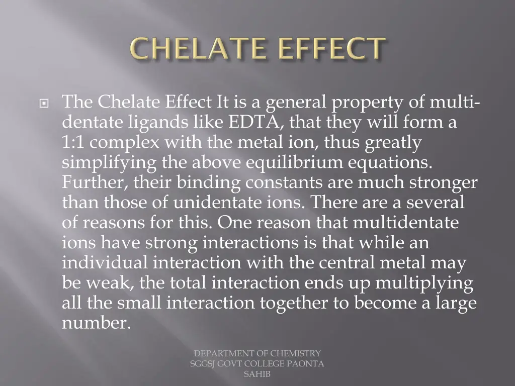 the chelate effect it is a general property