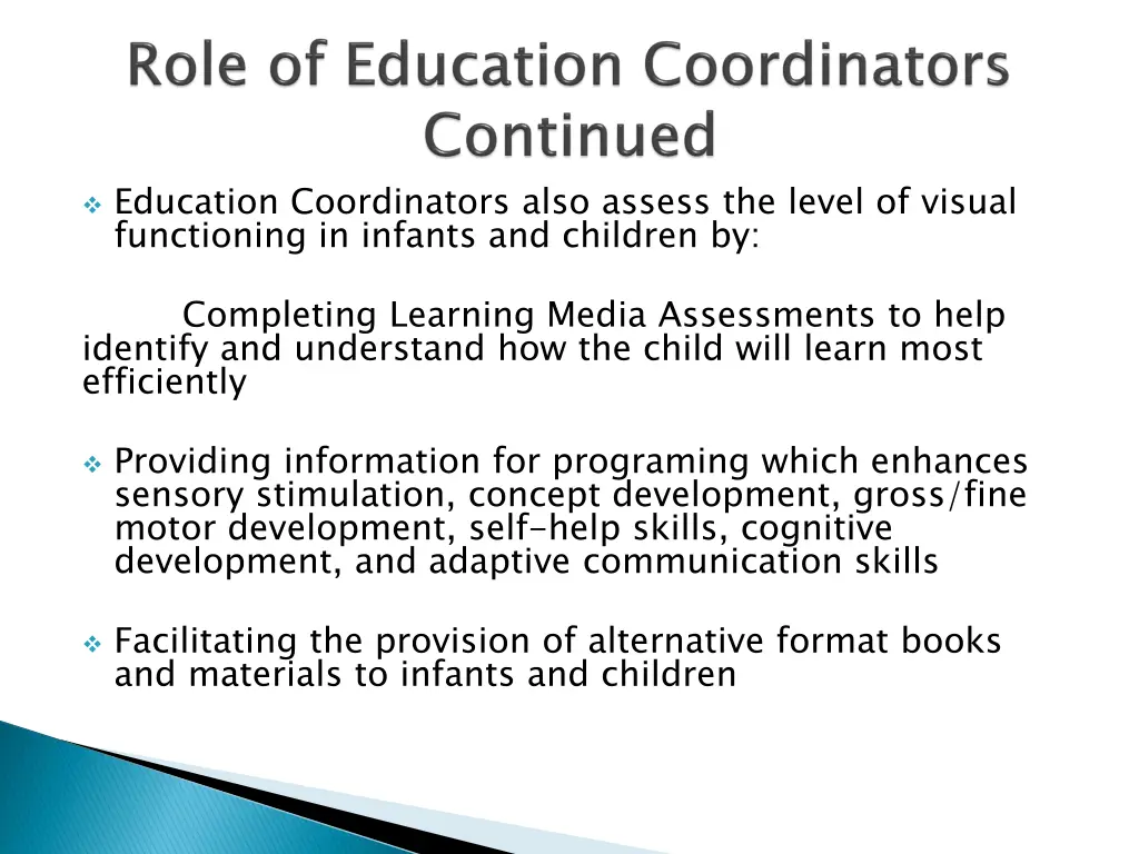 education coordinators also assess the level