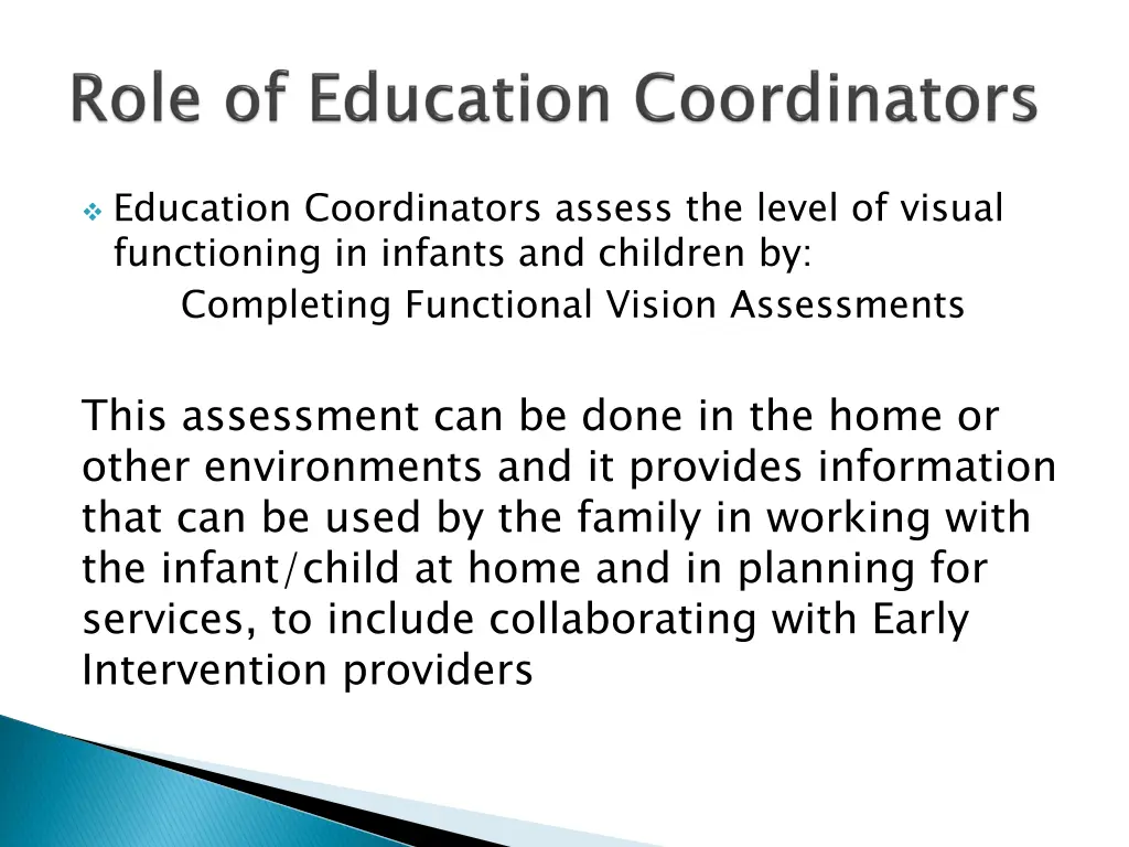 education coordinators assess the level of visual