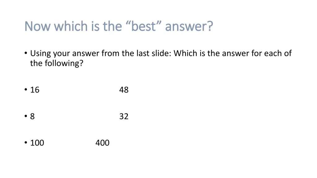 now which is the best answer now which