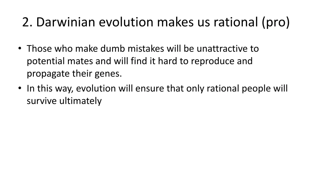 2 darwinian evolution makes us rational pro