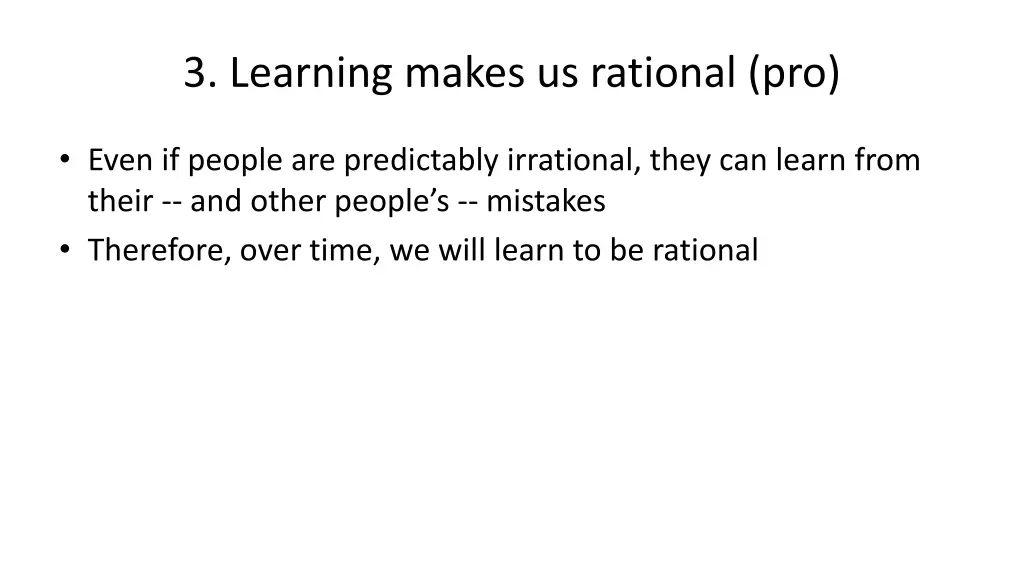 3 learning makes us rational pro