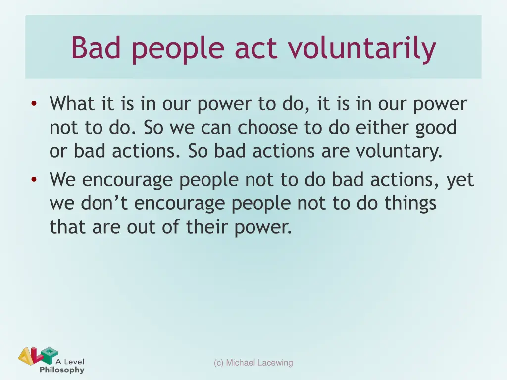 bad people act voluntarily