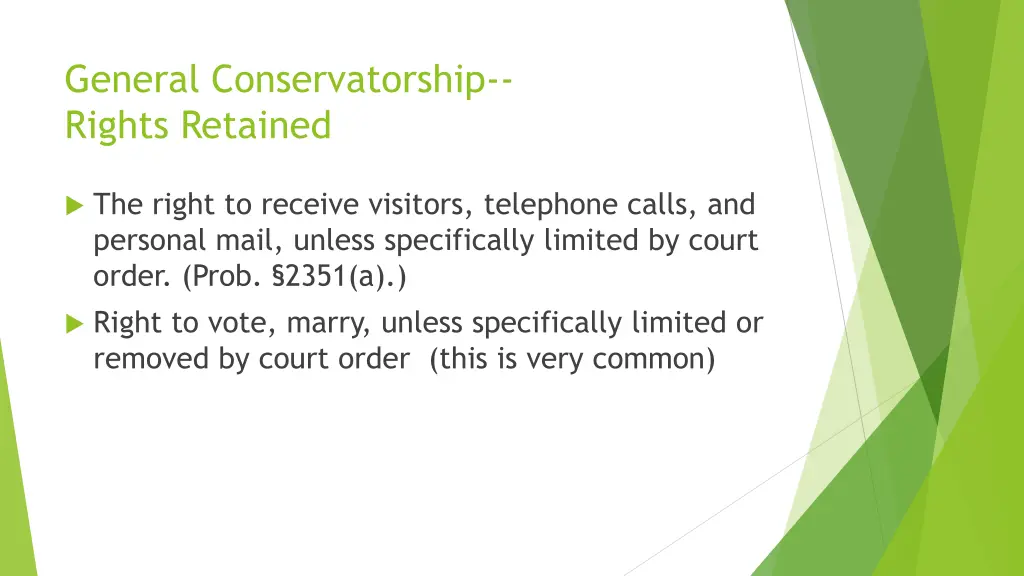 general conservatorship rights retained