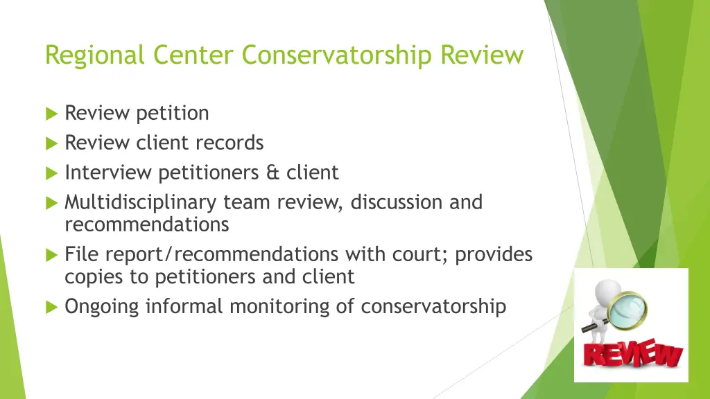 regional center conservatorship review