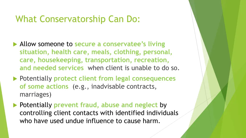 what conservatorship can do