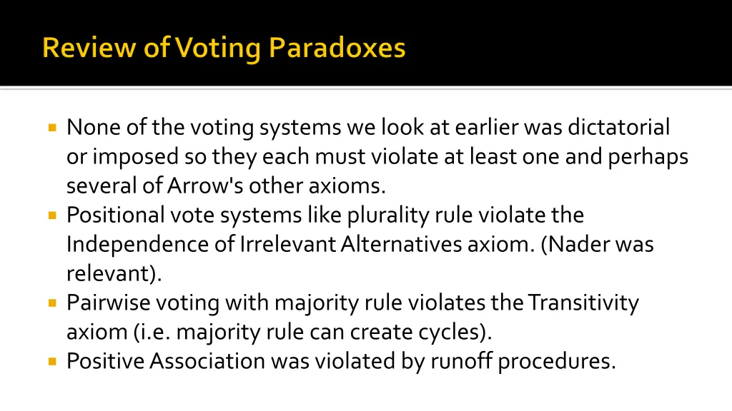 none of the voting systems we look at earlier