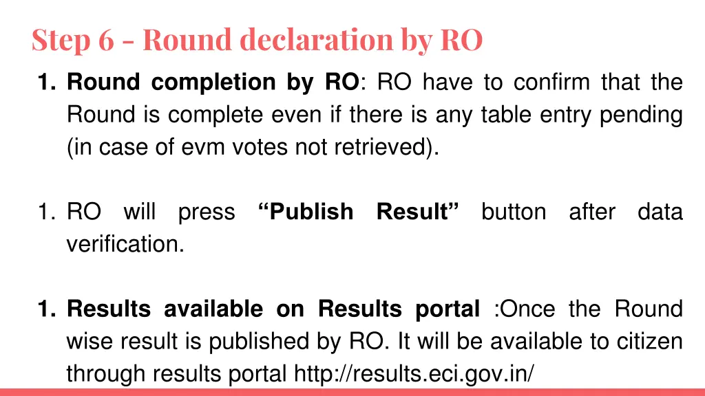 step 6 round declaration by ro 1 round completion