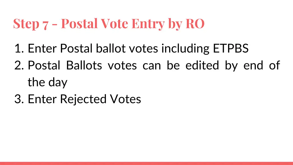 step 7 postal vote entry by ro