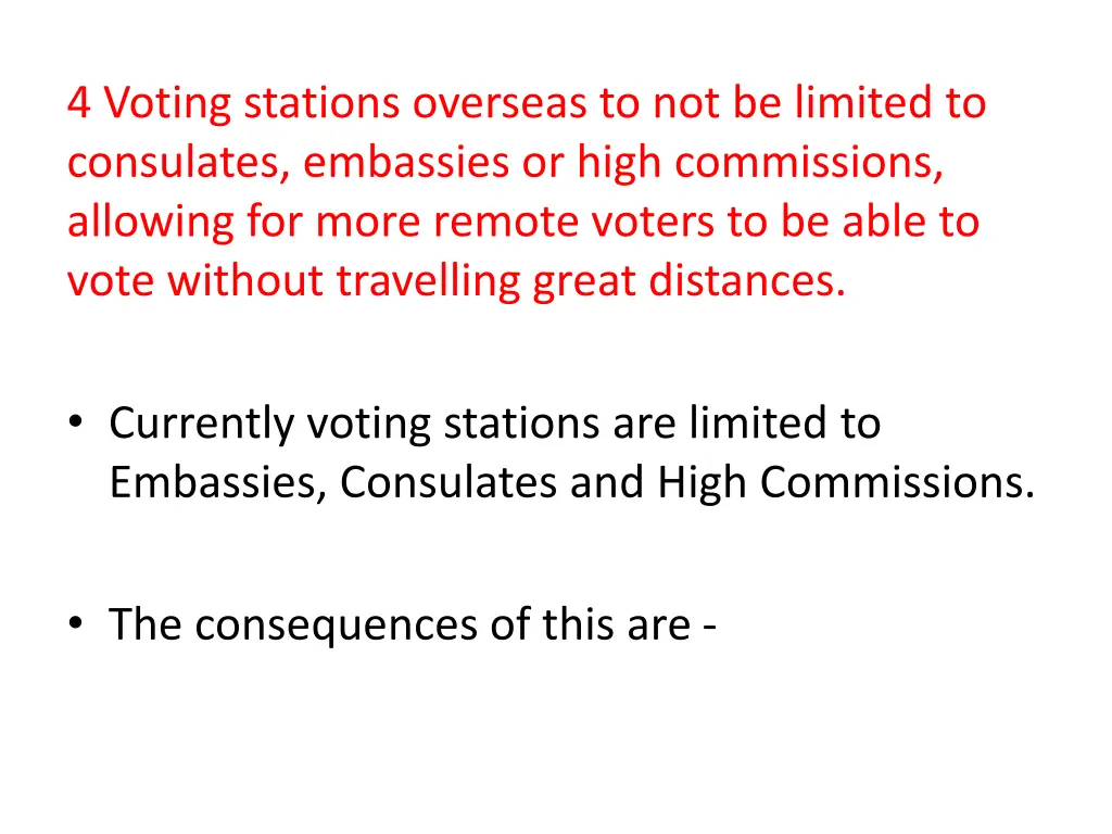 4 voting stations overseas to not be limited