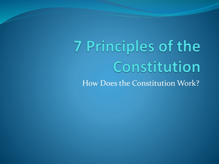 how does the constitution work