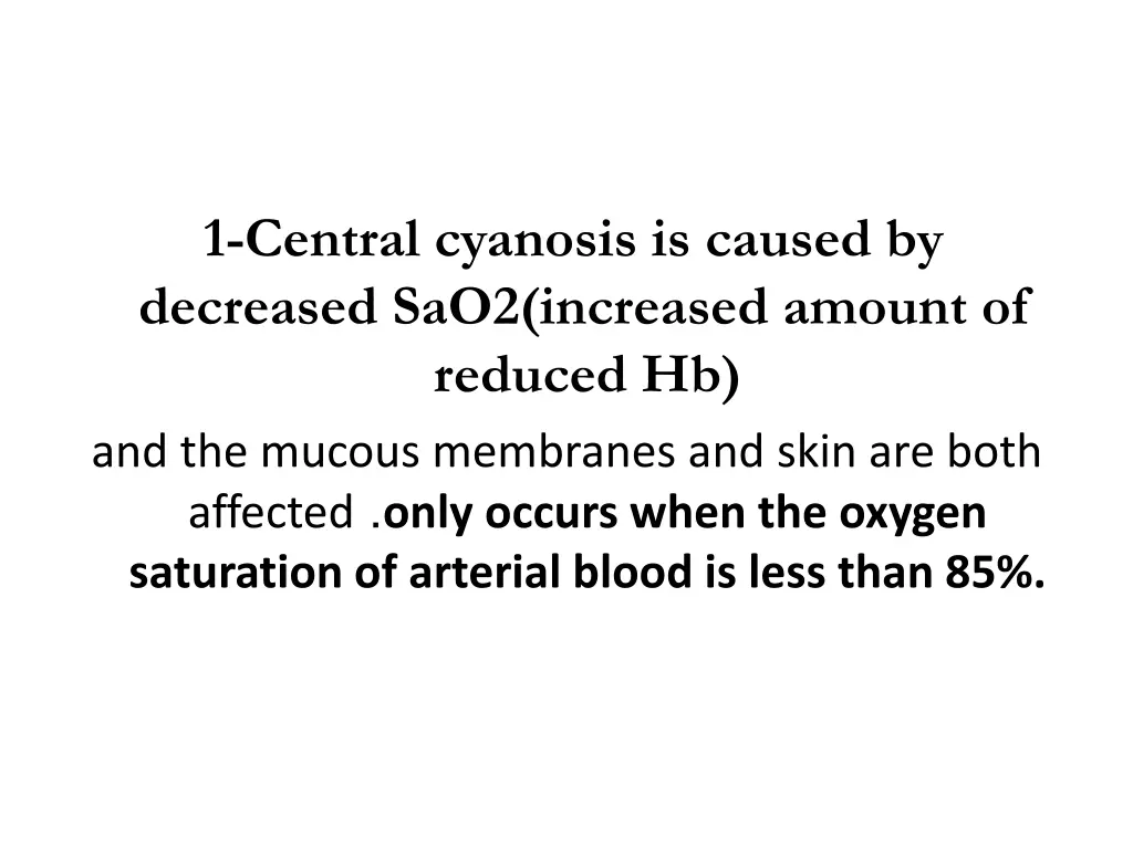 1 central cyanosis is caused by decreased sao2