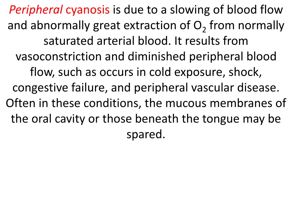 peripheral cyanosis is due to a slowing of blood