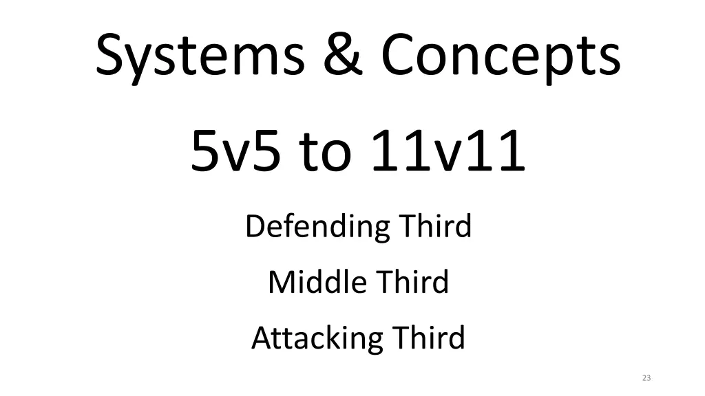 systems concepts 5v5 to 11v11