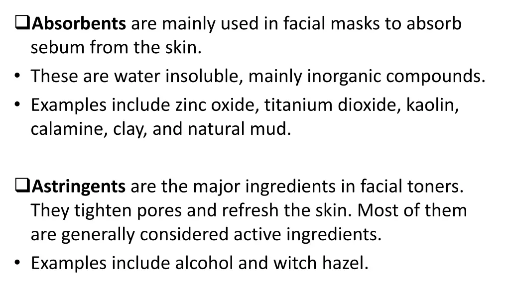 absorbents are mainly used in facial masks