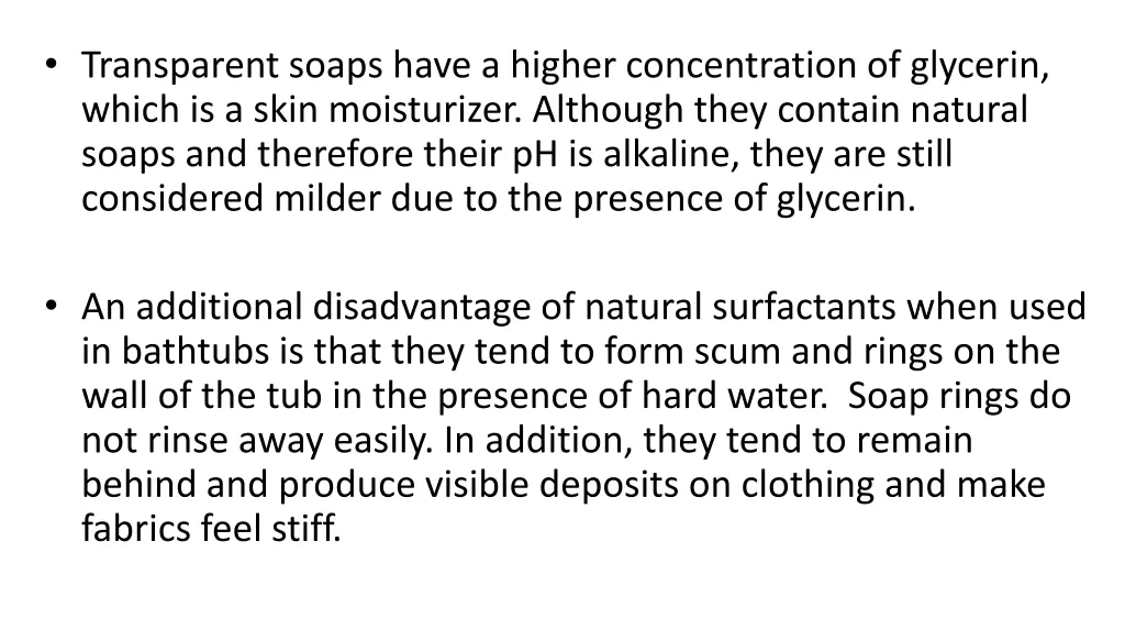 transparent soaps have a higher concentration