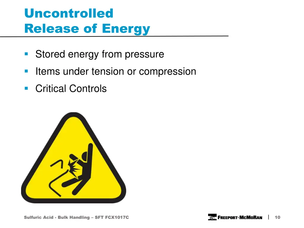 uncontrolled release of energy