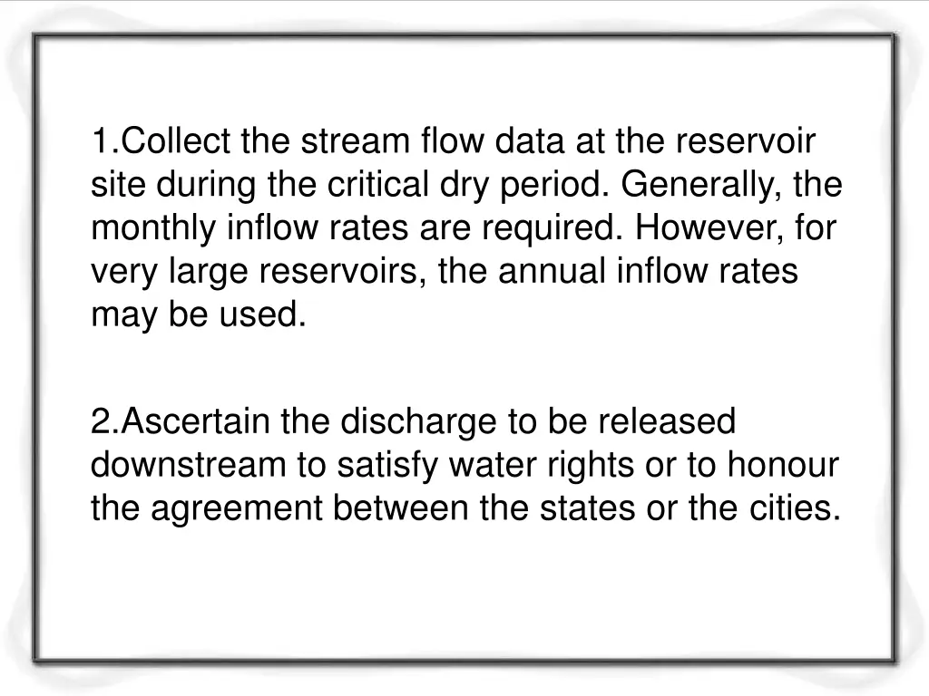 1 collect the stream flow data at the reservoir