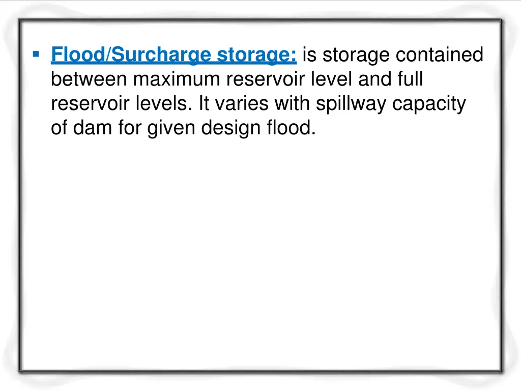 flood surcharge storage is storage contained