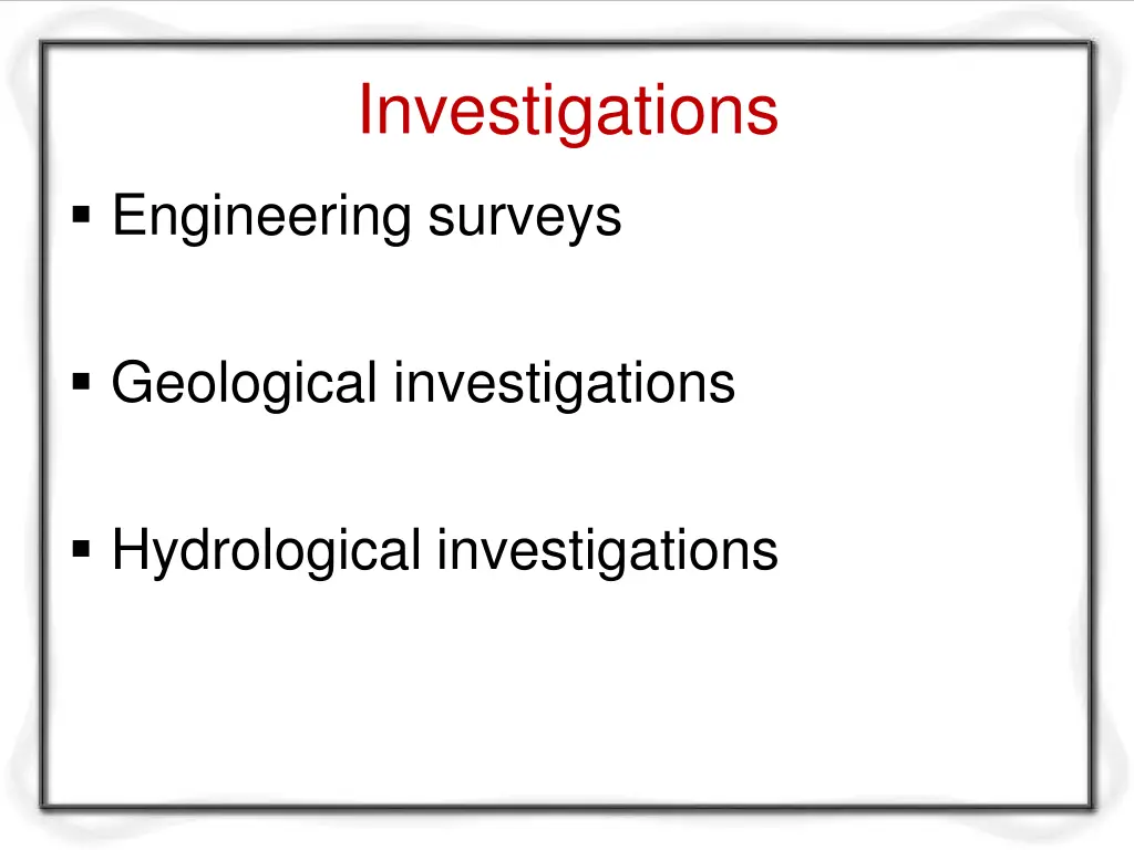 investigations