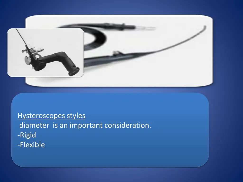 hysteroscopes styles diameter is an important