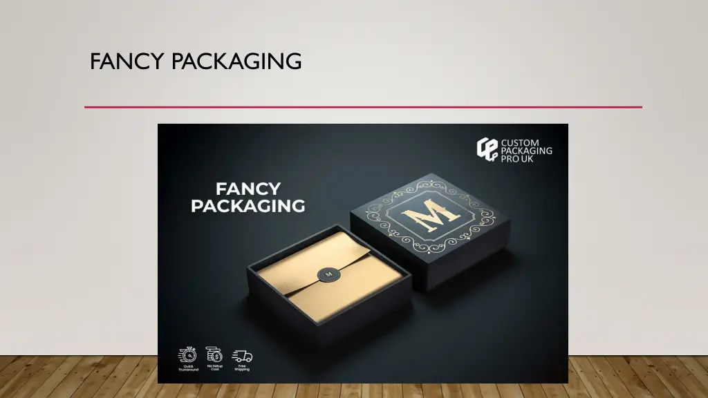 fancy packaging