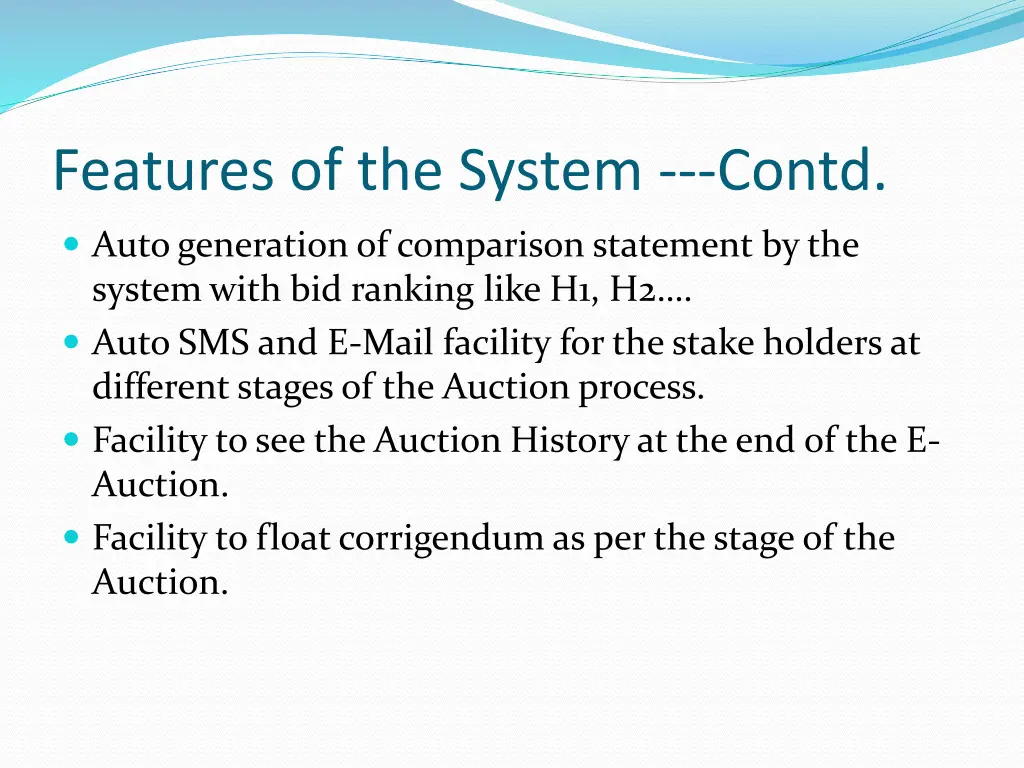 features of the system contd