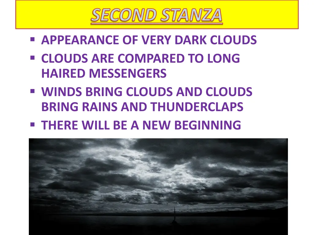 second stanza appearance of very dark clouds