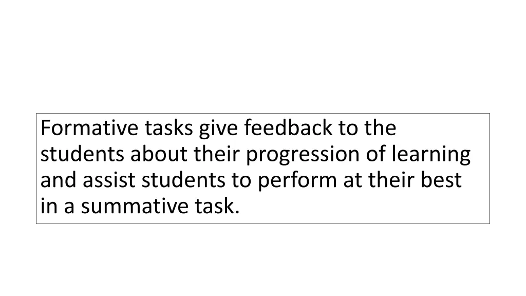 formative tasks give feedback to the students