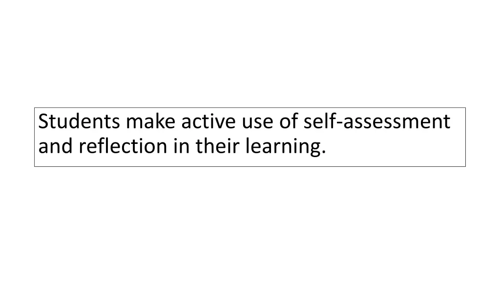 students make active use of self assessment